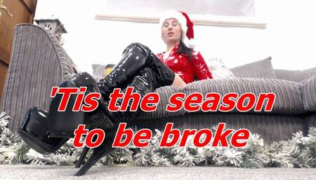 'Tis the season to be broke for Me