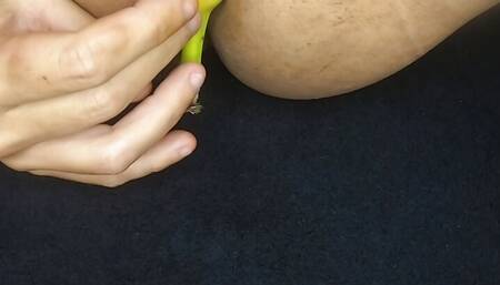 Shoving the banana up my ass