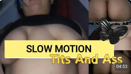 Slow Motion Tits And Ass