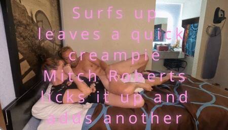 Surfs Up quickie creams Jacki Mitch Roberts laps it up then adds his creampie