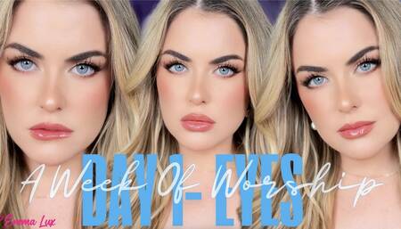 A Week Of Worship Day 1- Eyes