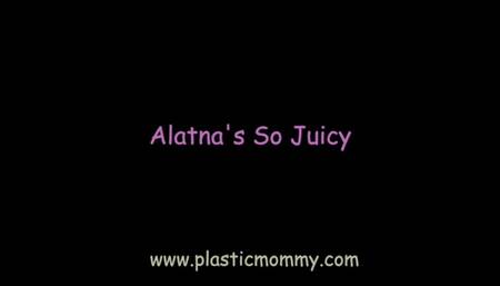 Alatna's So Juicy