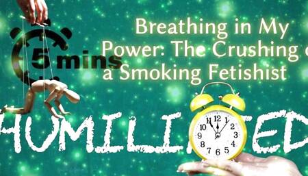 Shamestream: Breathing in My Power - the Crushing of a Smoking Fetishist