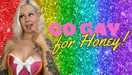 Sexuality Conversion: Go Gay For Honey