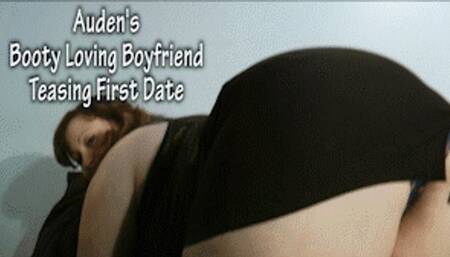 Audens Booty Loving Boyfriend - Teasing First Date - HD 1080p Version