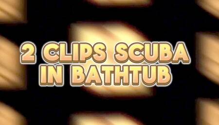 2 Clips Scuba in Bathtub