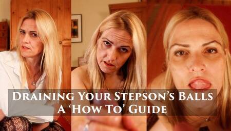 Draining Stepson's Balls - A Stepmom 'How To' Guide