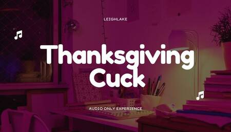 Thanksgiving Cuck - MP3 Audio - LeighLake