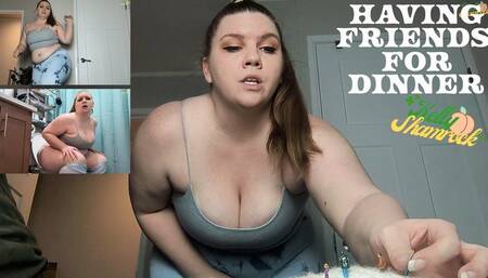 Having Friends For Dinner