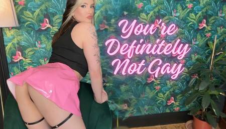 You're Definitely Not Gay