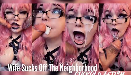 Wife Sucks Off the Neighborhood Cuckhold Fetish