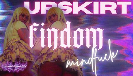 Upskirt Findom Mindfuck