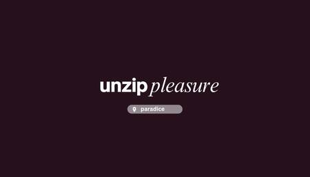 Unzip the pleasure