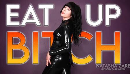 Eat It Up Bitch