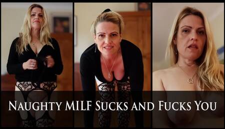 Naughty MILF Sucks and Fucks You