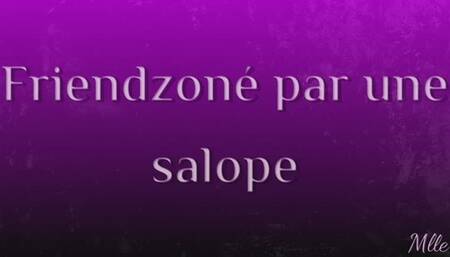 Friendzoné par une salope