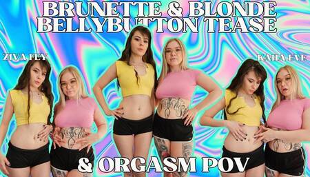 4K Ziva Fey - Brunette and Blonde Bellybutton Tease And Orgasm POV With Kaiia Eve
