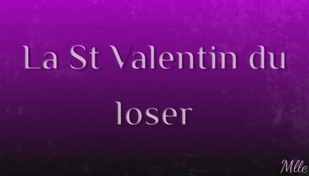 La St Valentin du loser