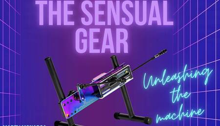 The Sensual Gear: Unleashing the Machine