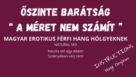 Autumn Friendship - Size Doesn't Matter - Hungarian Erotic Male Voice for Ladies - Natural Sex