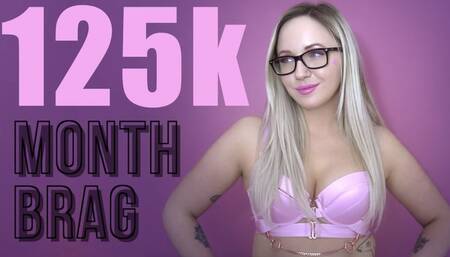 125k Month Brag: Stroke To My Wealth