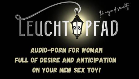 Full of anticipation and desire for your new sex toy!
