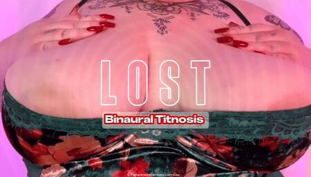 LOST: Binaural Titnosis | BBW Goddess | Big Tits Mesmerize