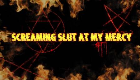 Screaming Slut at My Mercy 9 min