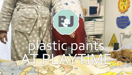 Plastic pants at playtime