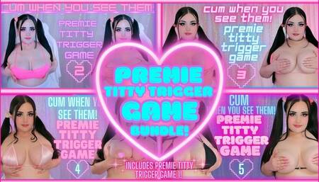 Premie Titty Trigger Game Bundle! (1080 WMV)