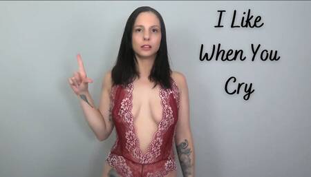 I Like When You Cry- AVI