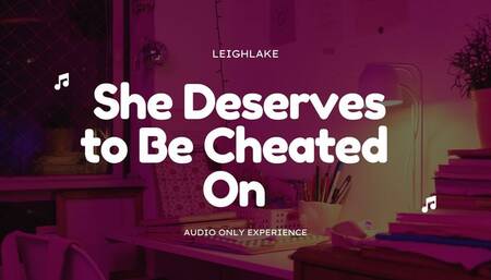 She Deserves To Be Cheated On - Homewrecker MP3 Audio - LeighLake