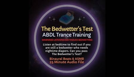 The Bedwetter's Test ABDL Diaper Trance Training ASMR Audio