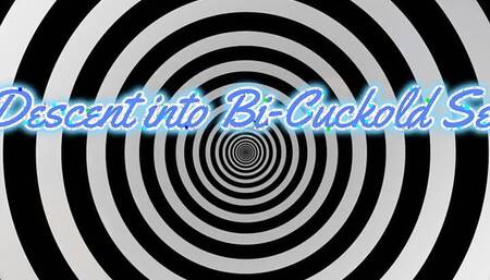 Your Descent Into Bi-cuckold Servitude
