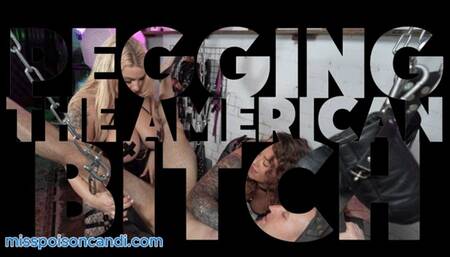 Pegging The American Bitch