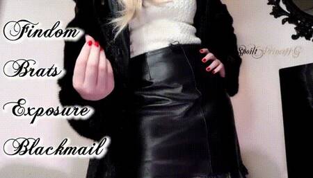 Findom Brat's Exposure Blackmail-Fantasy