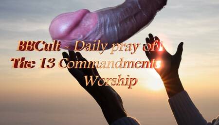 BBCult - Daily pray of BBC + The 13 Commandments of BBC Worship 17 min