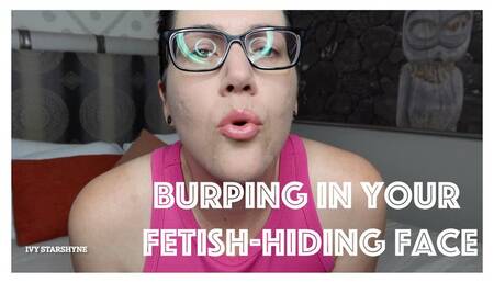 Burping In Your Fetish Hiding Face (WMV)