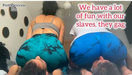We have a lot of fun with our slaves