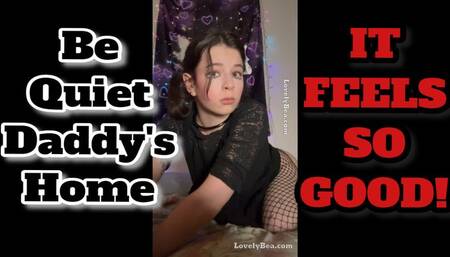 Touching myself: Hush, Daddy's Home - Lovely Bea