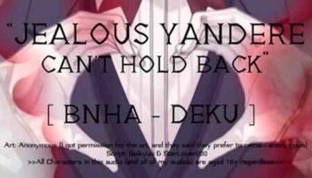 [My Hero Academia] JEALOUS YANDERE DEKU can't hold back! ASMR