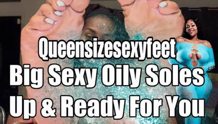 Big Sexy Oily Soles Up & Ready For You Sole Show