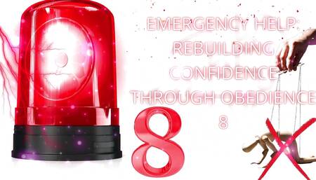 Emergency Help: Rebuilding Confidence Through Obedience 8