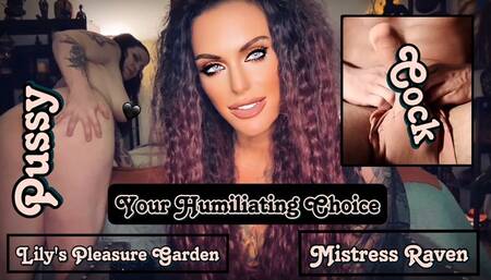 PUSSY OR COCK-YOUR HUMILIATING CHOICE Make Me Bi, CEI, Bisexual Encouragement, MistressRavenFD