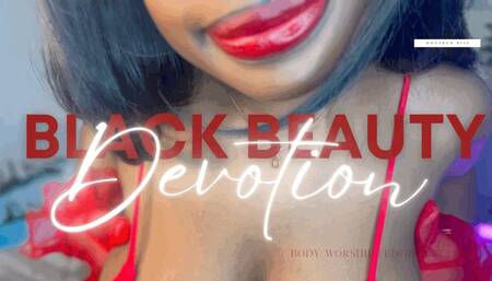 Black Beauty Worship & Devotion
