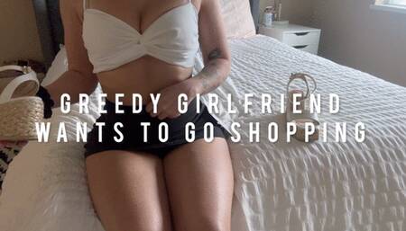 Greedy Girlfriend Shopping + Reward