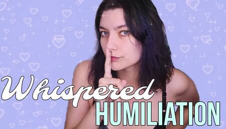 Whispered Humiliation