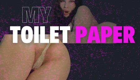 My toilet paper slave