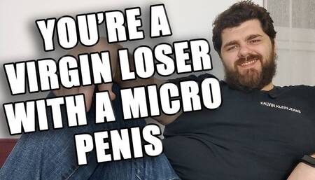 Pathetic Virgin Loser: Tiny Dick Mocked in Brutal Roast