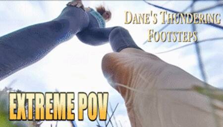 Dane's Thundering Footsteps EXTREME POV - HD 720p Version